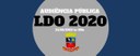 Audiência Pública sobre o projeto de Lei de Diretrizes Orçamentárias para 2020 será realizada no dia 21/05 às 09 horas. 