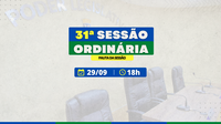 Câmara analisa sete projetos de lei na 31ª Sessão Ordinária de 2025