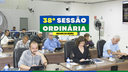 Câmara aprovou três matérias na Ordem do Dia da 38ª Sessão Ordinária do ano