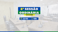 Câmara discutirá projetos de lei sobre infraestrutura, saúde e remuneração na 8ª Sessão Ordinária